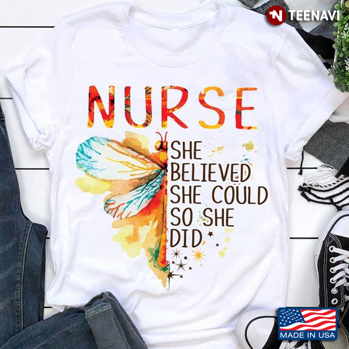 Nurse She Believed She Could So She Did Color Dragon Fly