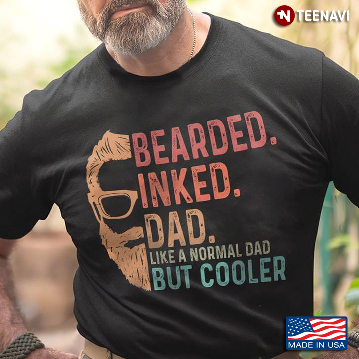 Bearded Inked Dad Like A Normal Dad But Cooler Bearded Inked Man Face