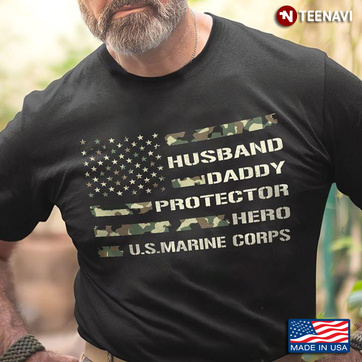 Husband Daddy Protector Hero US Marine Corps Military American Flag
