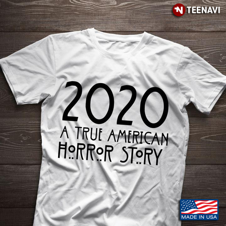 2020 A True American Horror Story