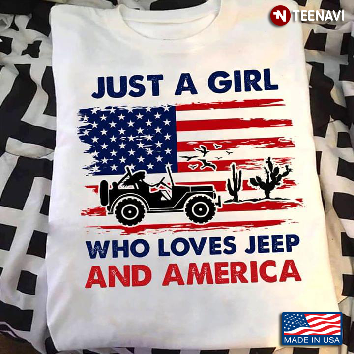 Just A Girl Who Loves Jeep And America