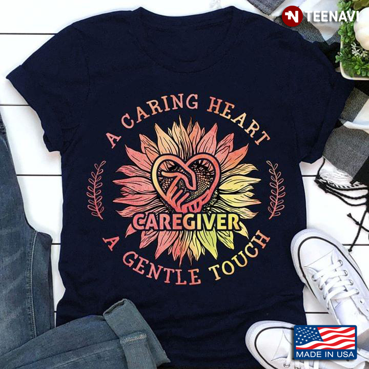 A Caring Heart Caregiver A Gentle Touch