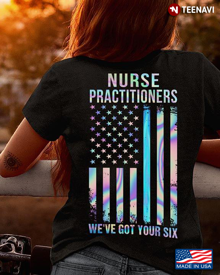 Nurse Practitioners We've Got Your Six American Flag