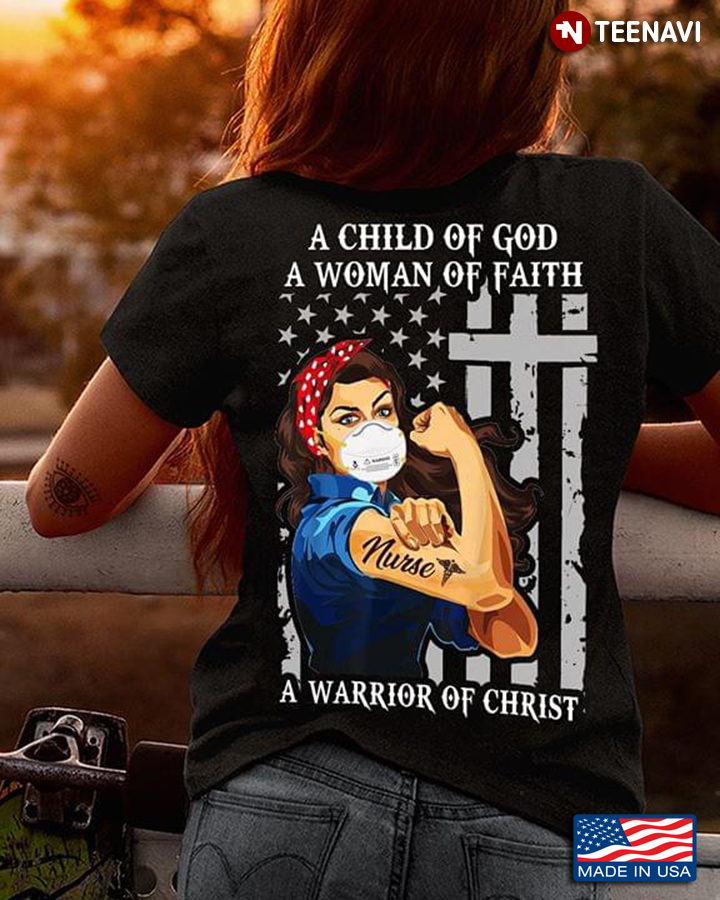 Nurse A Child Of God A Woman Of Faith A Warrior Of Christ