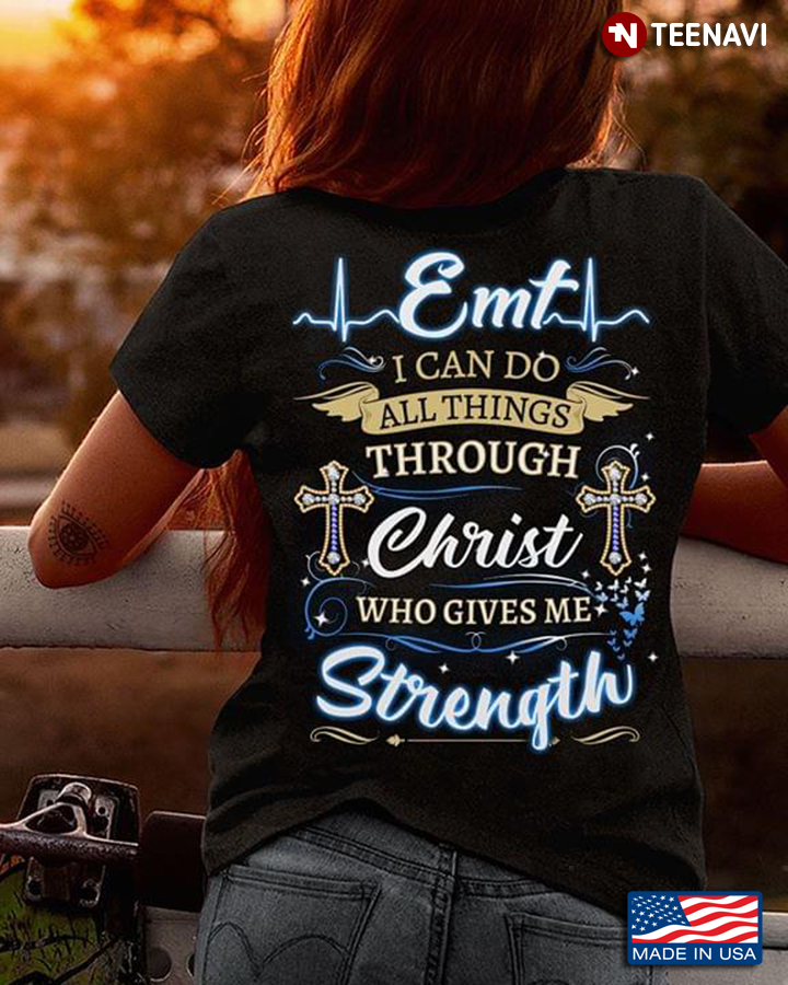 EMT I Can Do All Things Through Christ Who Gives Me Strength