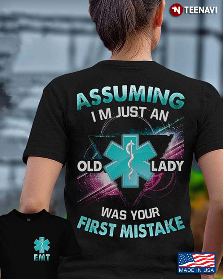 Assuming I'm Just An Old Lady Was Your First Mistake Medical Symbol