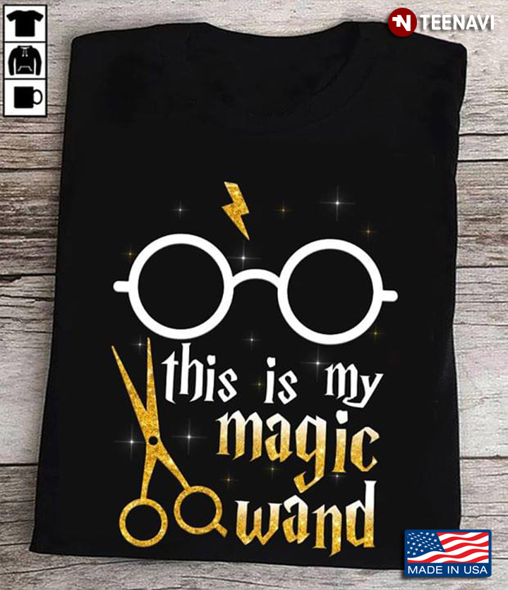 This Is My Magic Wand Scissors And Glasses