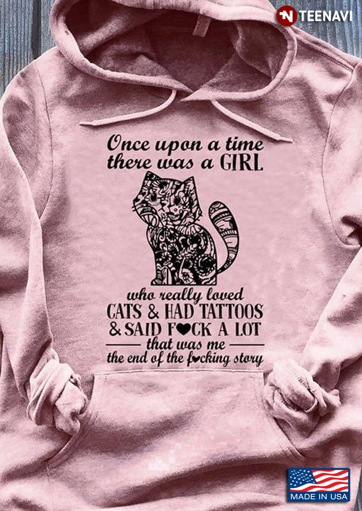 Once Upon A Time There Was A Girl Who Really Loved Cats And Had Tattoos