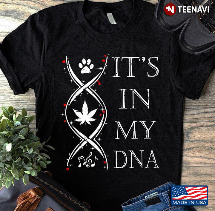 It's In My DNA Dog Cannabis And Music