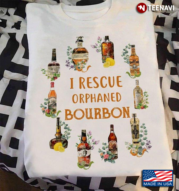 I Rescue Orphaned Bourbon