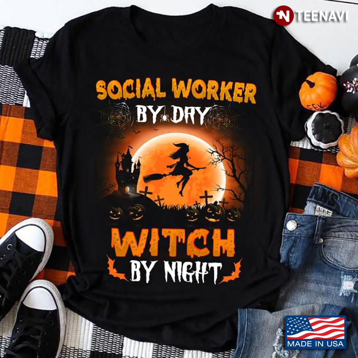 Social Worker By Day Witch By Night Halloween