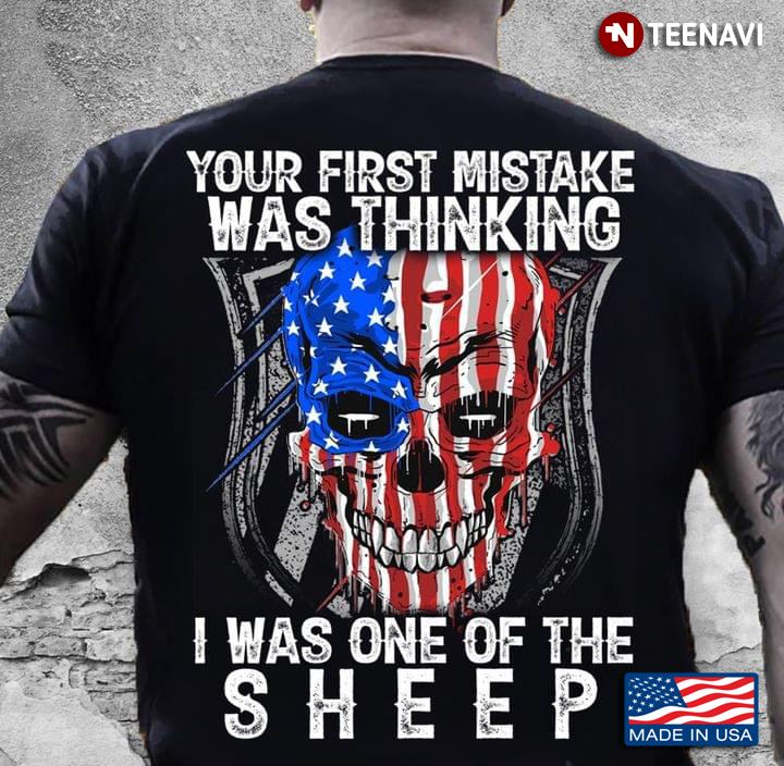 Skull American Flag Your First Mistake Was Thinking I Was One Of The Sheep