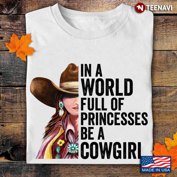 In  A World Full Of Princess Be A Cowgirl New Version