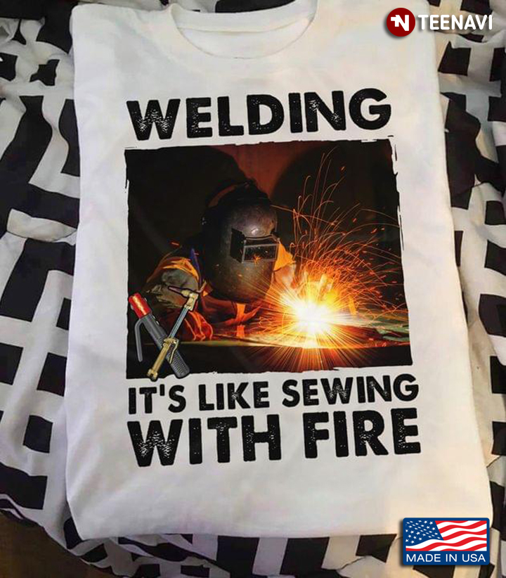 Welding It's Like Sewing With Fire