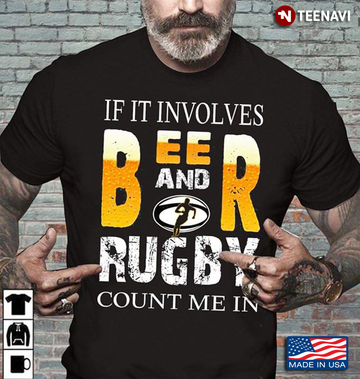 If It Involves Beer And Rugby Count Me In