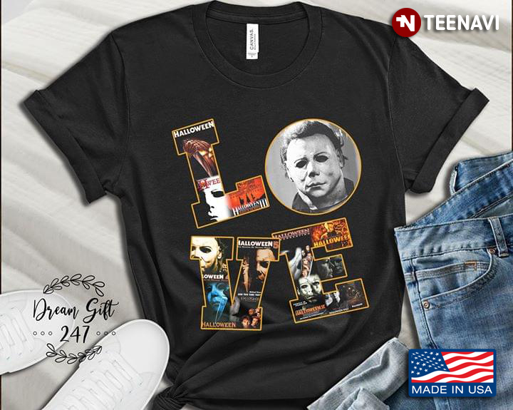 Love Michael Myers Halloween T-Shirt