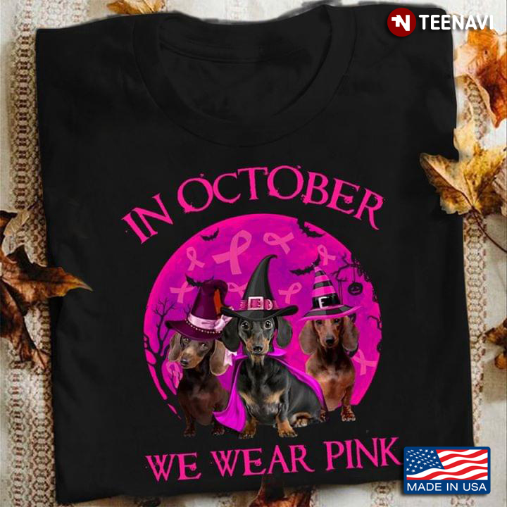 In October We Wear Pink Breast Cancer Awareness Dachshund Witch Halloween T-Shirt