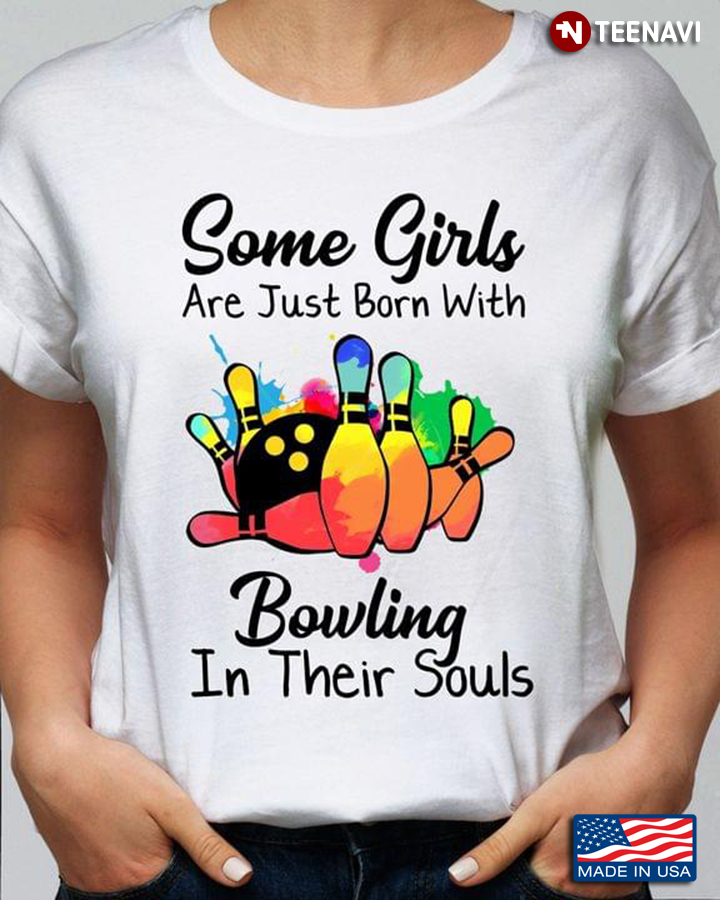 Some Girls Are Just Born With Bowling In Their Souls