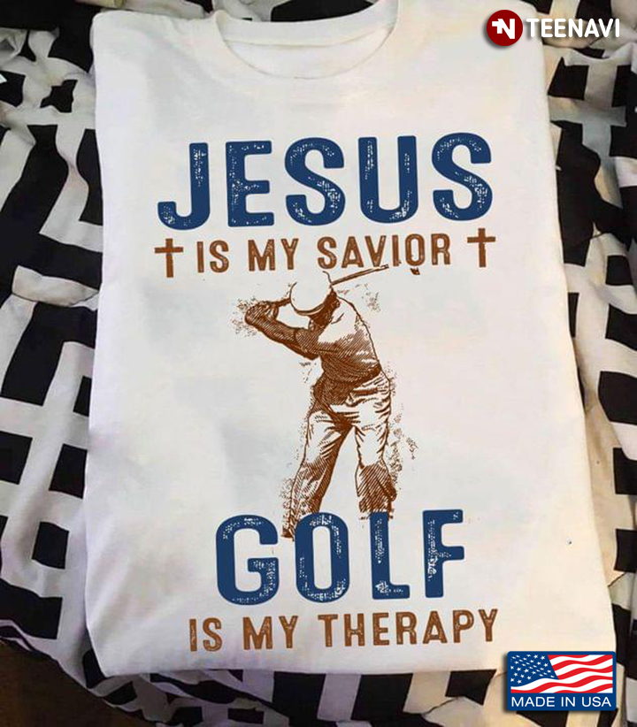 Jesus Is My Savior Golf Is My Therapy