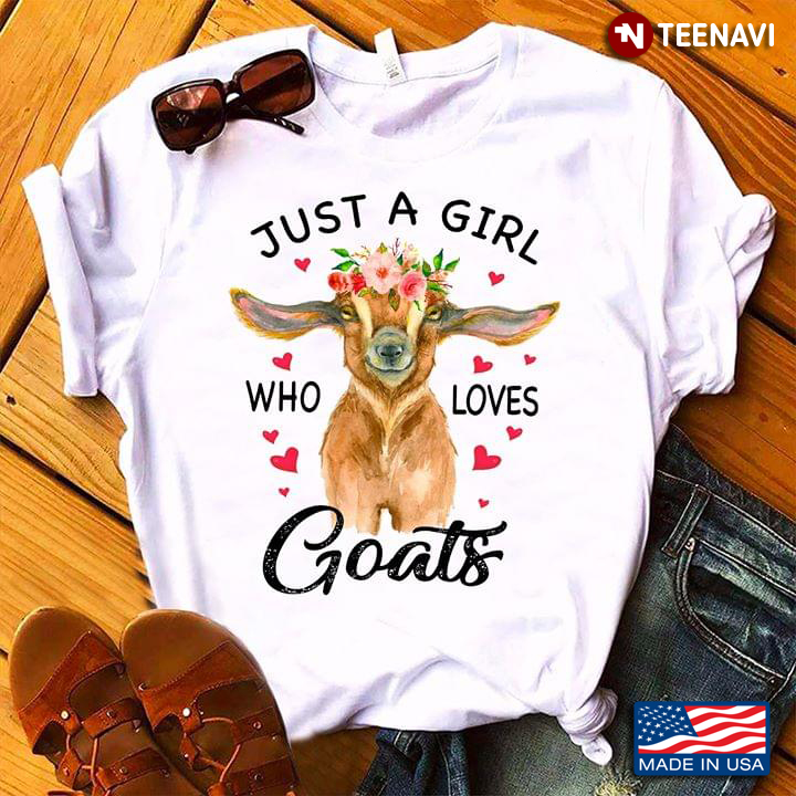 Just A Girl Who Loves Goats New Version