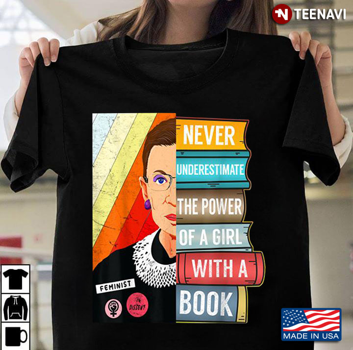 Never Underestimate Power Of A Girl With Book RBG Ruth Bader Ginsburg