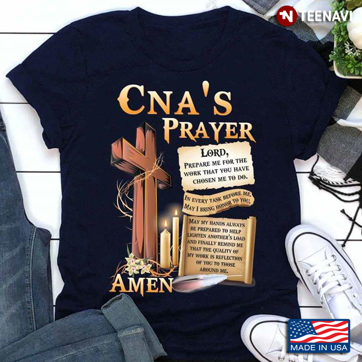 CNA's Prayer Lord Prepare Me For The Work That You Have Chosen Me To Do Amen