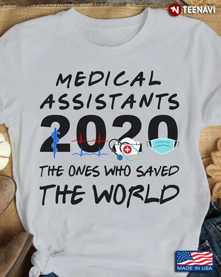 Coronavirus Pandemic Medical Assistant 2020 The Ones Who Saved The World