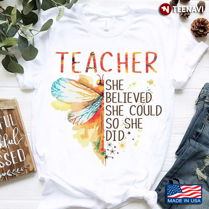Butterfly Teacher She Believed She Could So She Did