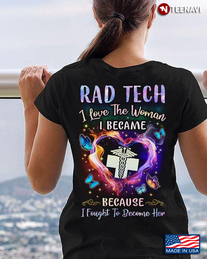 EMT Rad Tech I Love The Woman I Became Because I Fought To Become Her