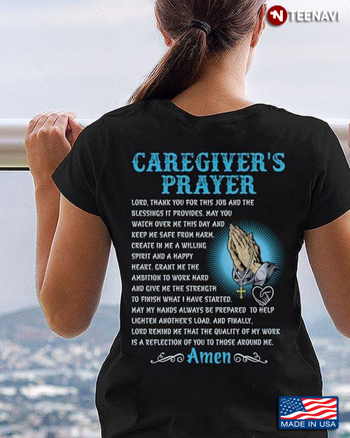Caregiver's Prayer Lord,  Thank You For This Job And The Blessing It Provides