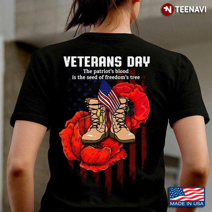Veterans Day The Patriot's Blood Is The Seed Of Freedom's Free