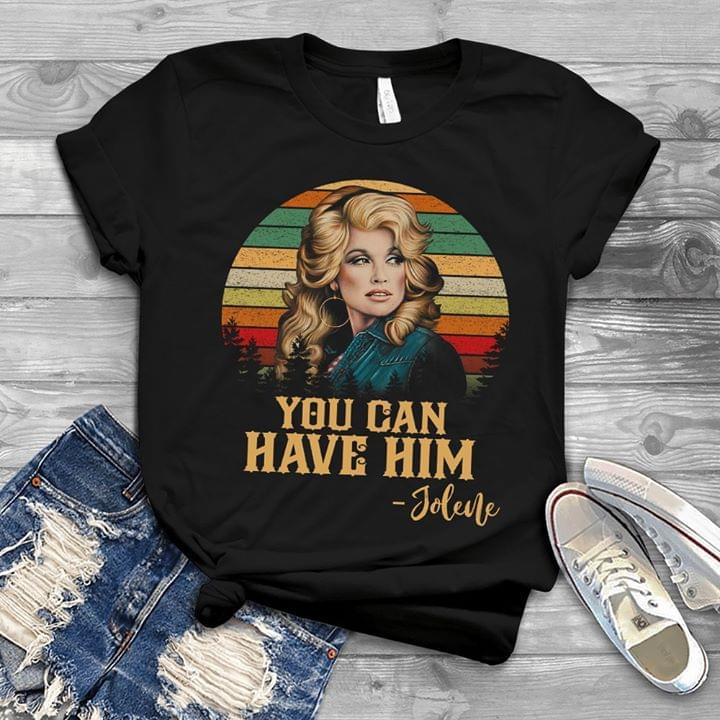 Dolly Parton You Can Have Him Jolene