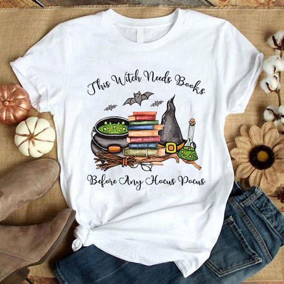 This Witch Needs Books Before Any Hocus Pocus Halloween New Version