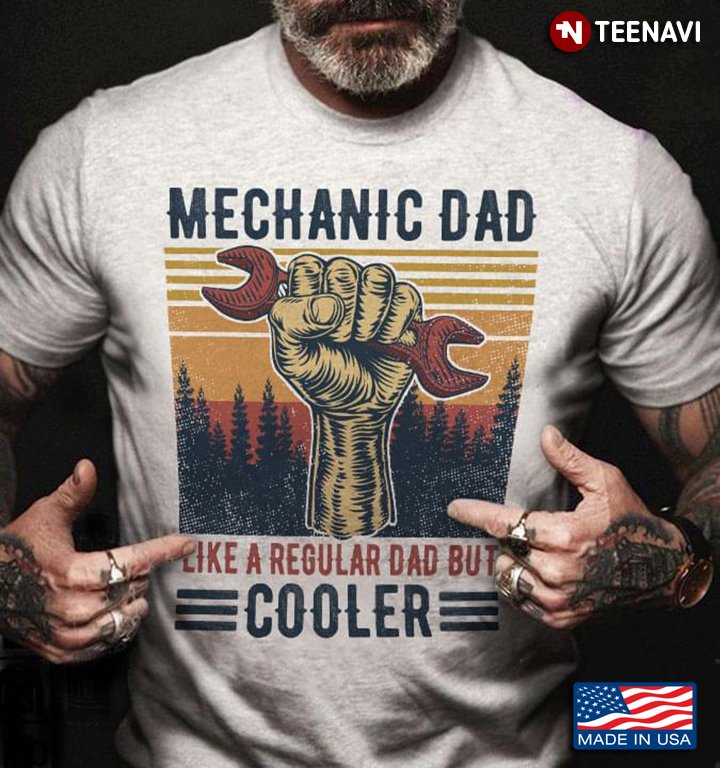 Mechanic Dad Like A Regular Dad But Cooler Vintage