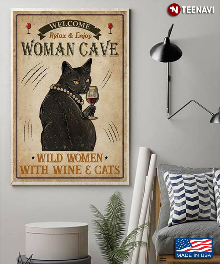 Vintage Black Cat & Red Wine Welcome Relax & Enjoy Woman Cave Wild Women With Wine & Cats