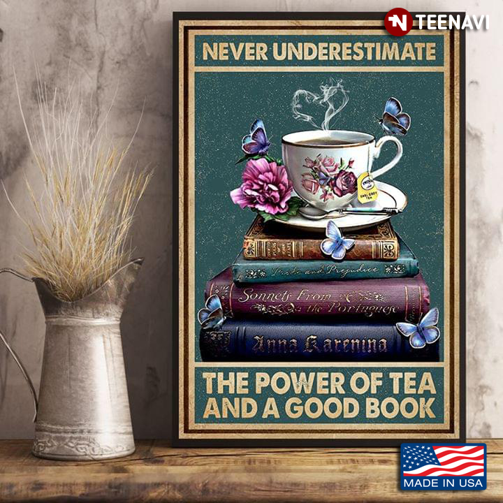Vintage Butterflies Flying Around Books & Tea Never Underestimate The Power Of Tea And A Good Book