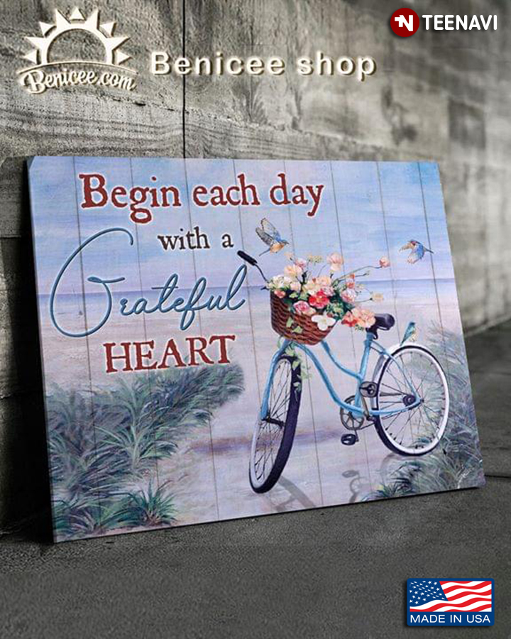 Bicycle Basket Full Of Flowers & Hummingbirds Around On Sandy Beach Begin Each Day With A Grateful Heart