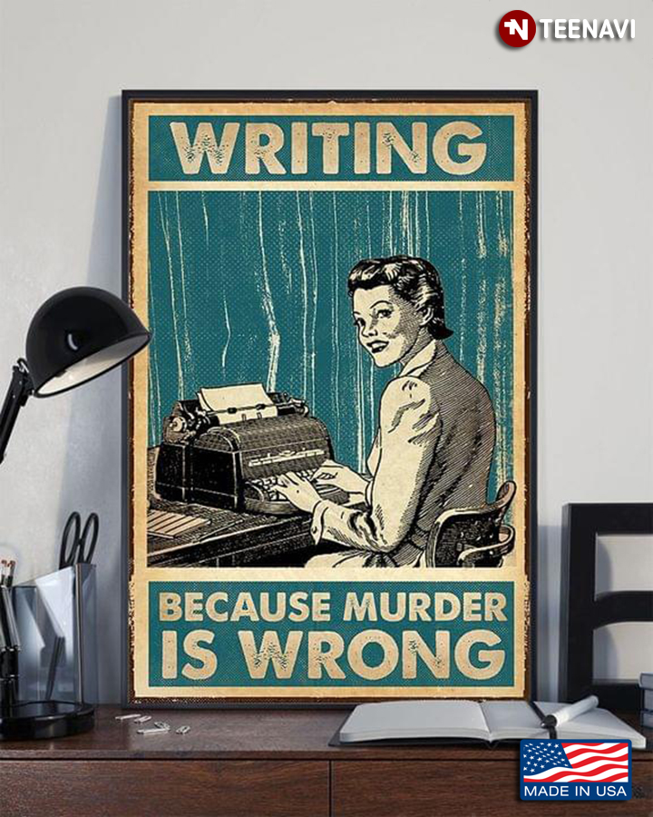 Vintage Girl Writing Because Murder Is Wrong
