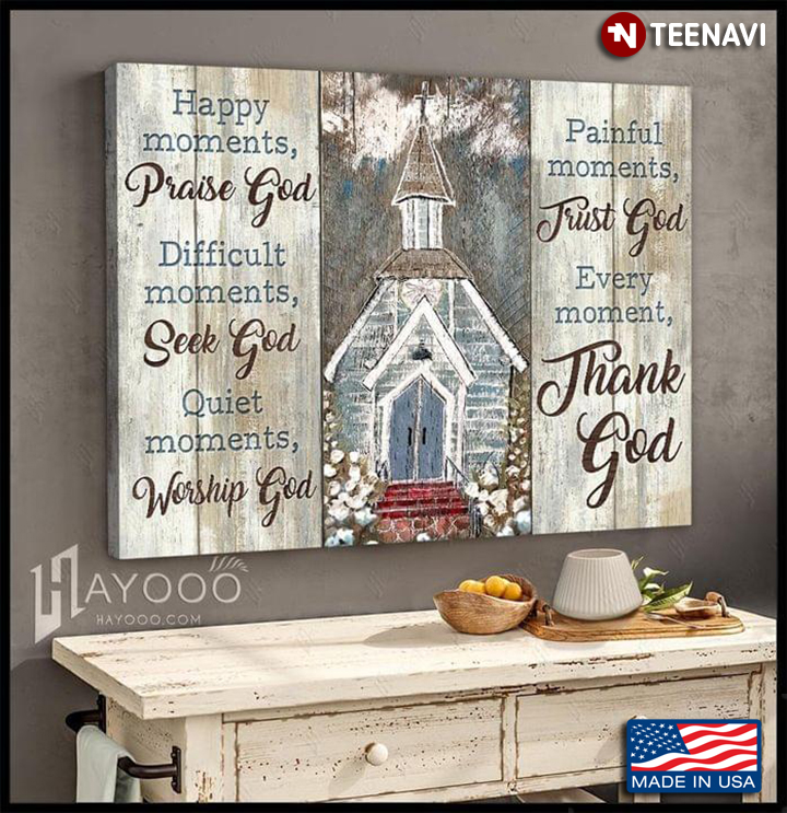 Vintage House Happy Moments Praise God Difficult Moments Seek God Quiet Moments Worship God