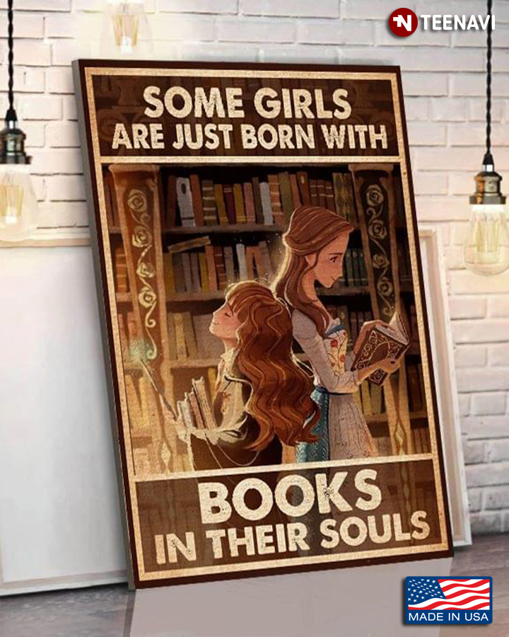 Vintage Some Girls Are Just Born With Books In Their Souls