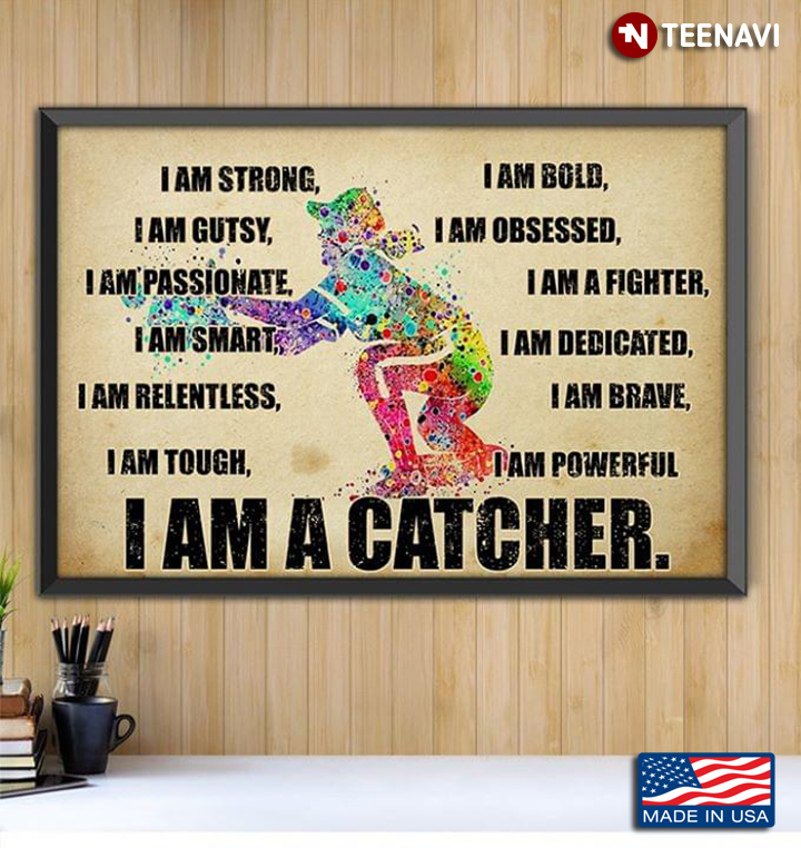 Vintage Watercolour Softball Player I Am A Catcher I Am Strong, I Am Bold, I Am Gutsy