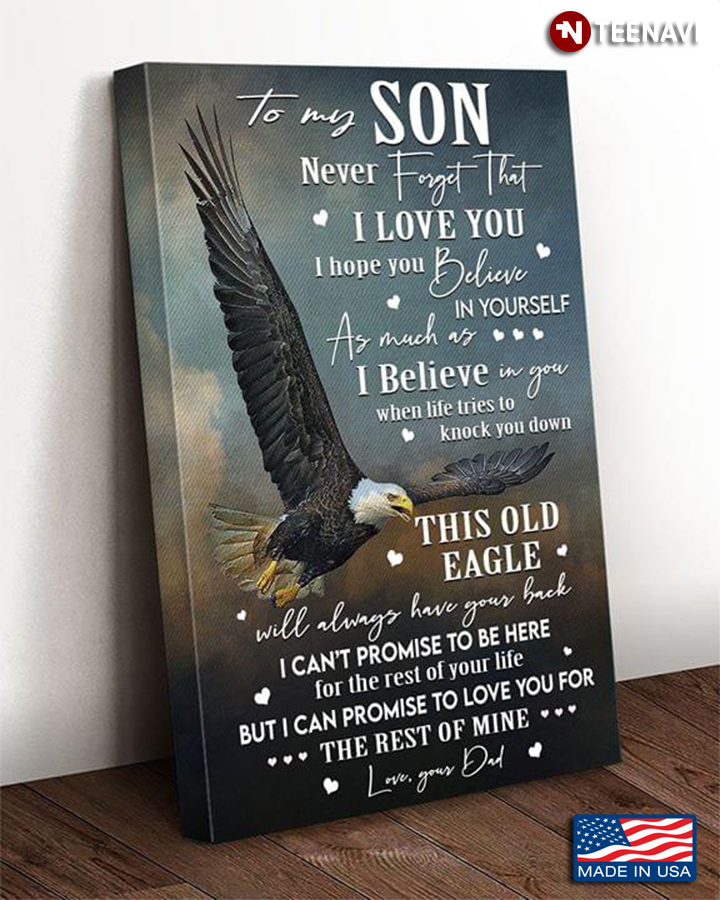 Vintage Eagle Dad & Baby To My Son Never Forget That I Love You I Hope You Believe In Yourself