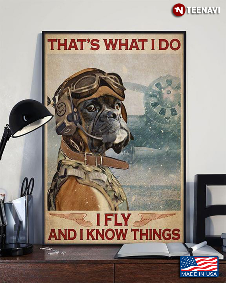 Vintage Boxer Pilot That’s What I Do I Fly And I Know Things