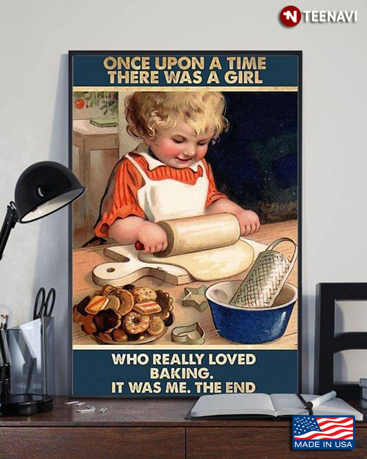 Vintage Once Upon A Time There Was A Girl Who Really Loved Baking It Was Me The End