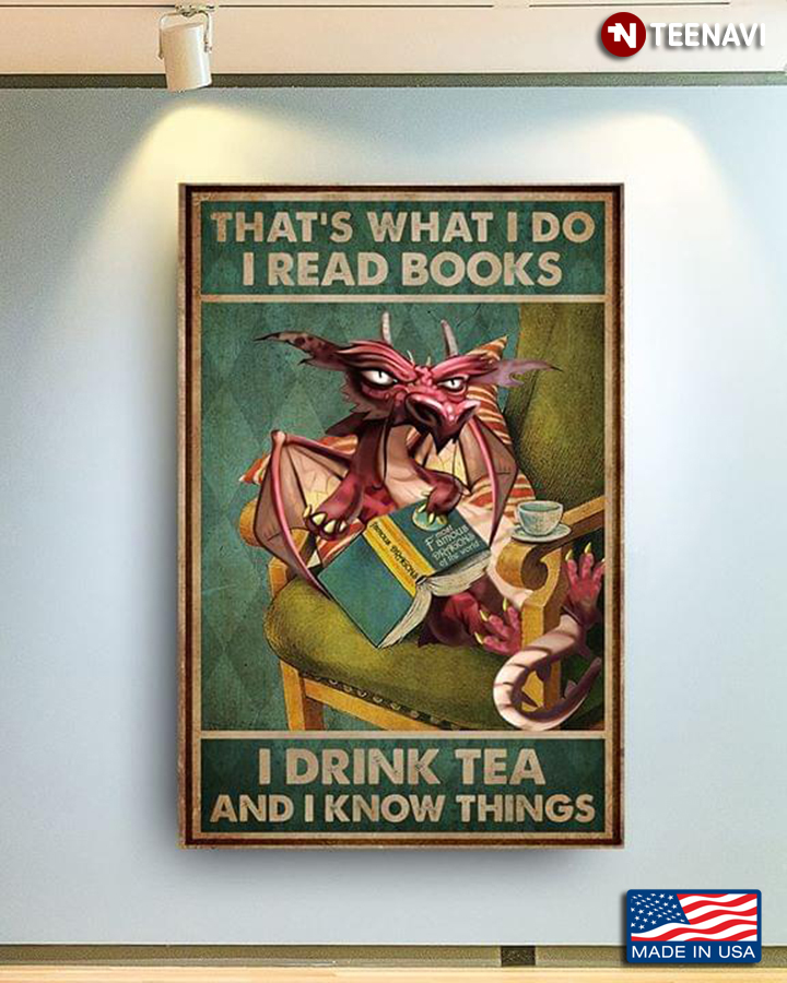 Vintage Pink Dragon That’s What I Do I Read Books I Drink Tea And I Know Things