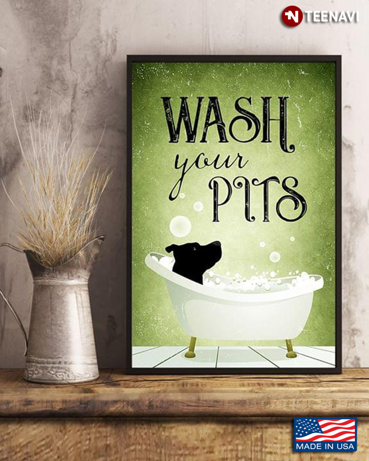 Vintage Pitbull Dog Wash Your Pits