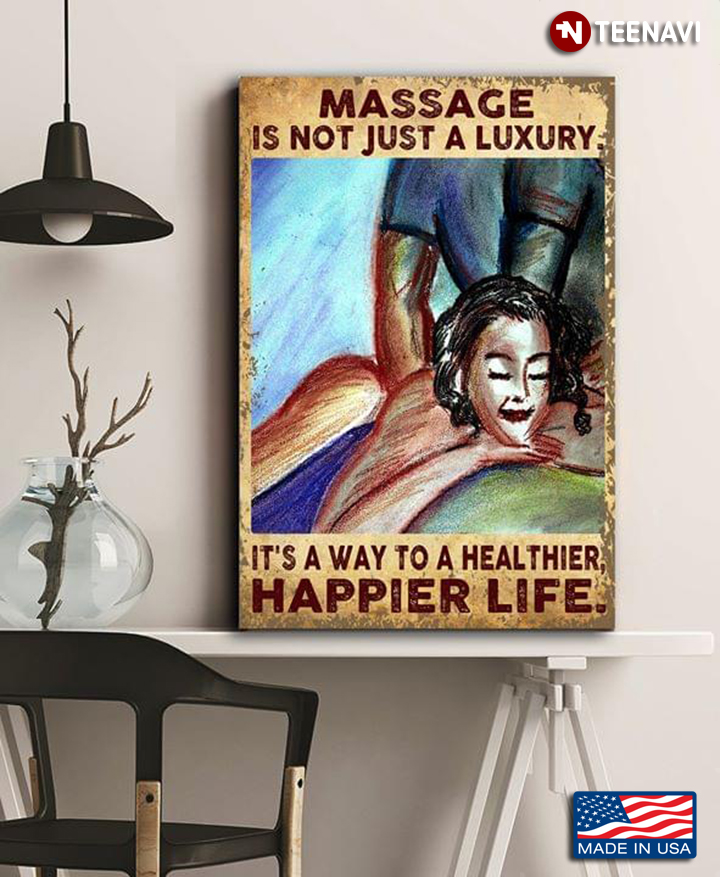 Vintage Massage Therapist Massage Is Not Just A Luxury It’s A Way To Healthier, Happier Life