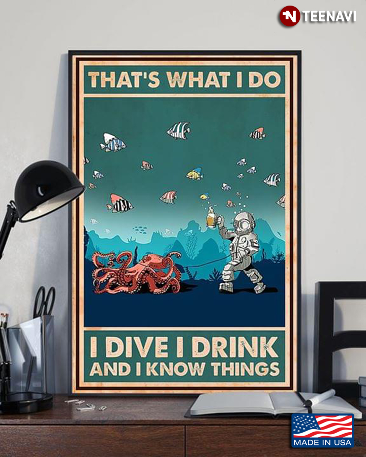 Vintage Scuba Diver & Octopus Going For A Walk That's What I Do I Dive I Drink And I Know Things