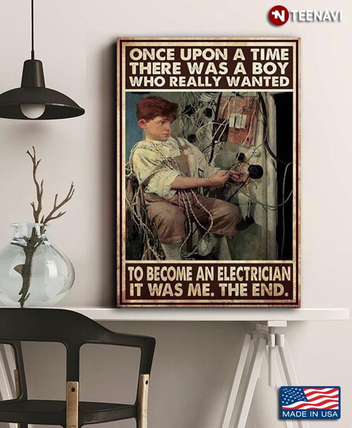 Vintage Once Upon A Time There Was A Boy Who Really Wanted To Become An Electrician