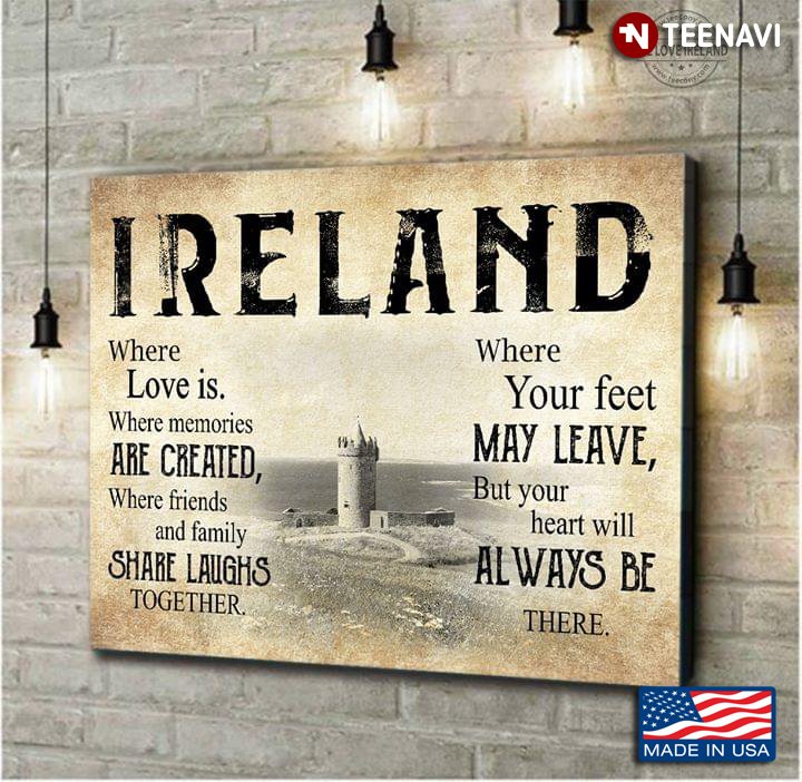 Vintage Ireland Where Love Is Where Memories Are Created, Where Friends And Family Share Laughs Together